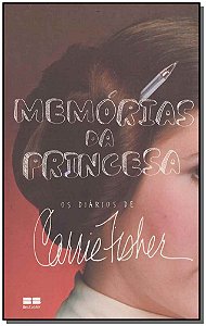 Livro Memórias da princesa: Os diários de Carrie Fisher: ...
