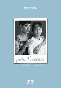 Livro Para Francisco (edição especial - 10 anos depois): ...