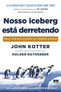Livro Nosso iceberg está derretendo (Edição comemorativa)