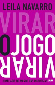 Livro Virar o jogo: Como agir no mundo das incertezas