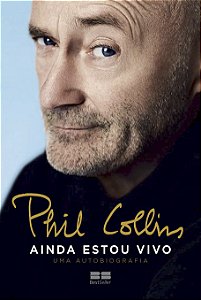 Livro Phil Collins: Ainda estou vivo – Uma autobiografia