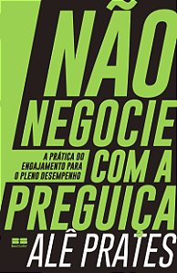Livro Não negocie com a preguiça: A prática do engajament...