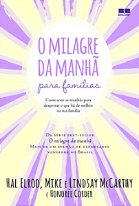 Livro O milagre da manhã para famílias: Como usar as manh...