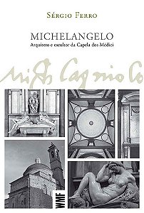 Livro Michelângelo: Arquiteto e escultor da Capela dos Mé...