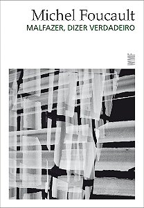 Livro Malfazer, dizer verdadeiro