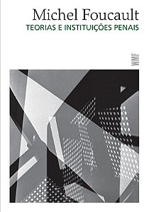 Livro Teorias e instituições penais: Curso do Collège de ...