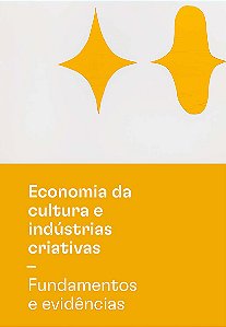 Livro Economia da cultura e indústrias criativas - Tomo I...