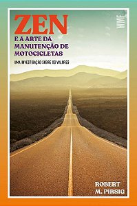 Livro Zen e a arte da manutenção de motocicletas: Uma inv...