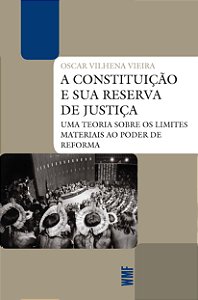 Livro A Constituição e sua reserva de justiça: Uma teoria...