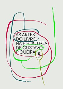 Livro As Artes Do Livro Na Biblioteca De Gustavo Piqueira