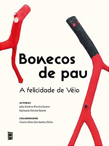 Livro Bonecos de pau: A felicidade de Véio