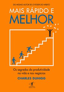 Livro Mais rápido e melhor: Os segredos da produtividade ...