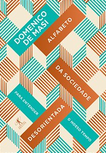 Livro Alfabeto da sociedade desorientada: Para entender n...
