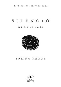 Livro Silêncio: Na era do ruído