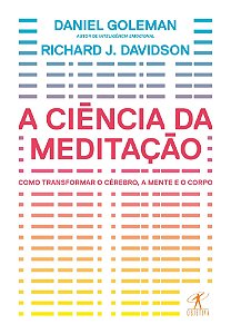 Livro A ciência da meditação - Como transformar o cérebro...