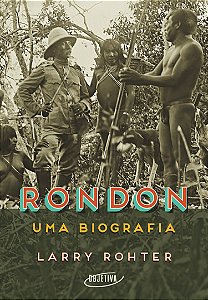 Livro Rondon: Uma biografia