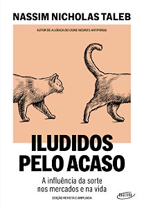 Livro Iludidos pelo acaso: A influência da sorte nos merc...