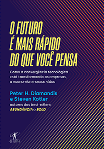 Livro O futuro é mais rápido do que você pensa: Como a co...
