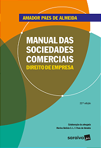 Livro Manual das Sociedades Comerciais - 22ª Edição 2018: direi...