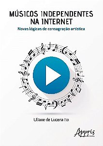 Livro Músicos independentes na internet: novas lógicas de consa...