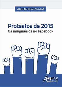 Livro Protestos de 2015: os imaginários no Facebook