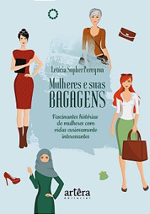 Livro Mulheres e suas bagagens: fascinantes histórias de ...