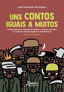 Livro Uns contos iguais a muitos: estórias africanas, relações ...