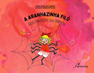 Livro A aranhazinha Filó na parede da vovó