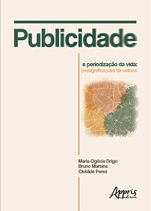 Livro Publicidade e periodização da vida: (re)significações da ...