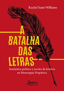 Livro A batalha das letras: Semântica política e escrita da his...