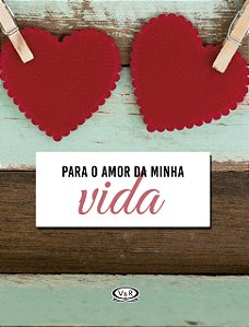 Livro Para o amor da minha vida