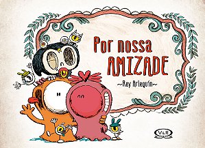 Livro Por Nossa Amizade: Por Nossa Amizade