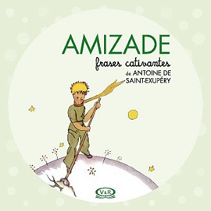 Livro Amizade - Frases Cativantes de Antoine de Saint-Exu...