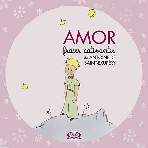 Livro Amor - Frases Cativantes de Antoine de Saint-Exupér...