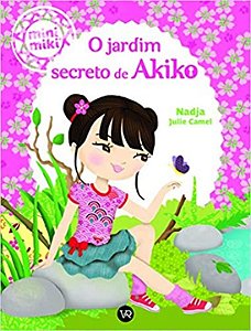 Livro O Jardim Secreto de Akiko (Coleção Minimiki)