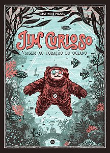 Livro Jim Curioso: Viagem ao coração do oceano (Volume 1)