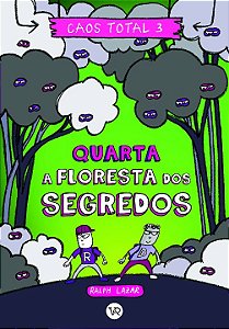 Livro Caos Total 3: Quarta - A floresta dos segredos (Vol...