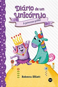Livro Diário De Um Unicórnio 4 - A Princesa Goblin