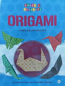 Livro Dobre E Desdobre - Origami