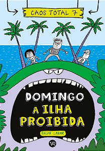 Livro Caos Total 7 - Domingo - A Ilha Proibida