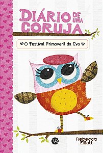 Livro Diário Da Coruja: O Festival Primaveril Da Eva