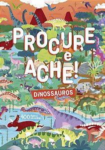 Livro Procure e ache! Dinossauros (Volume 3)