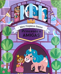 Livro Meu pequeno reino - Princesas e Amigas (Volume 1)