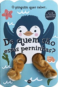 Livro De quem são essas perninhas? O pinguim quer saber (Volume...