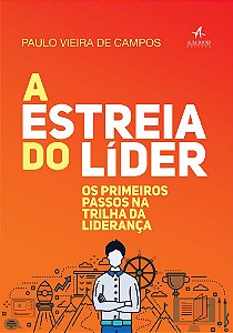 Livro A estreia do líder: os primeiros passos na trilha d...