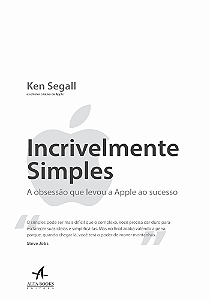 Livro Incrivelmente simples: a obsessão que levou a Apple...