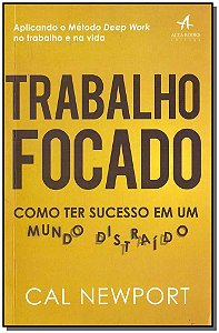 Livro Trabalho focado: como ter sucesso em um mundo distr...