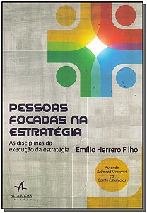 Livro Pessoas Focadas Na Estratégia: As disciplinas da ex...