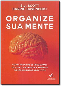 Livro Organize sua mente: como parar de se preocupar, ali...