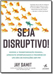 Livro Seja disruptivo!: domine a transformação pessoal, a...
